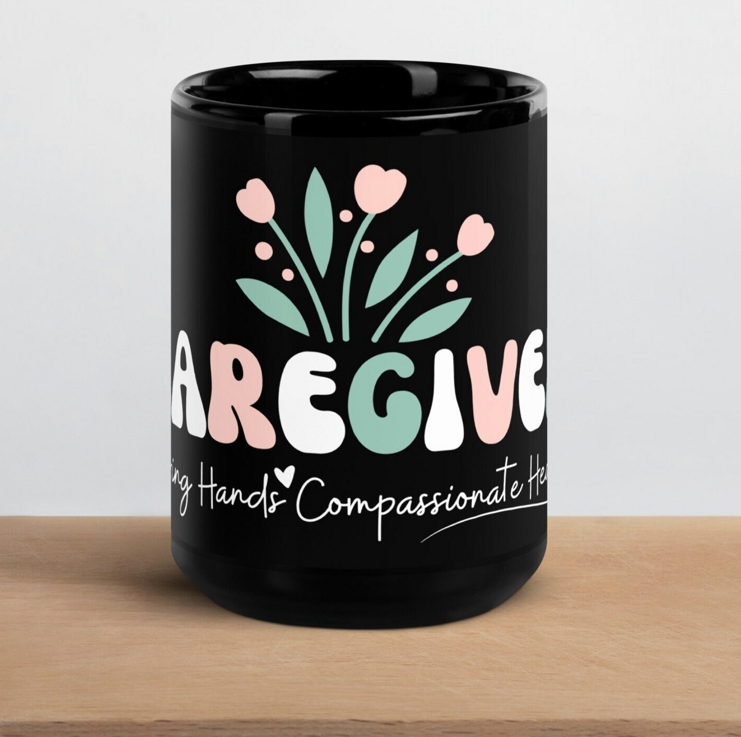 Caregiver Mug | Thank You Gift | Gift For Caregiver | Caring Hands, Compassionate Heart