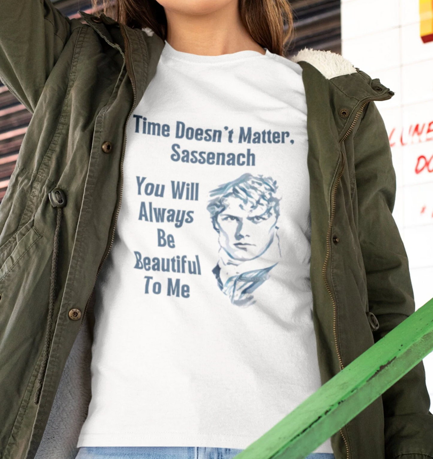 Outlander Sassenach Love T-Shirt – “You Will Always Be Beautiful to Me”