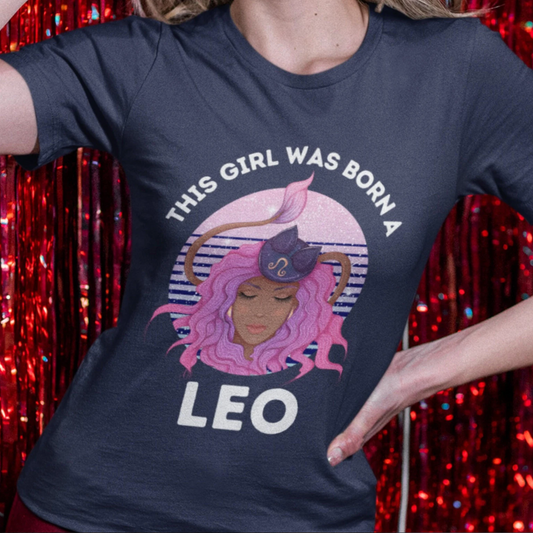 This Girl Was Born a Leo Zodiac T-Shirt