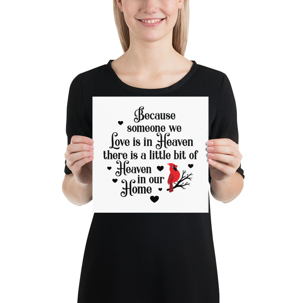 Because Someone We Love Is In Heaven Sign | In Memory Gift | Memorial Gift | Remembrance Gift | Memorial Wall UNFRAMED