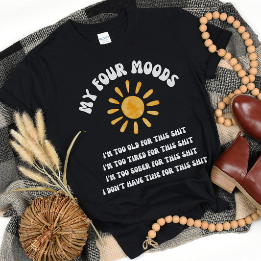 Sarcastic Funny Shirt, Sarcastic Gift, Adult Humor Shirt, Sassy Tee, I am Too Old Tee