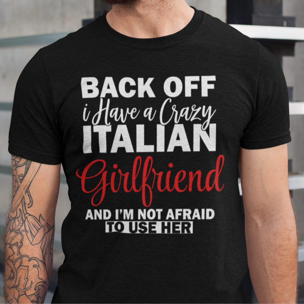 Back Off I Have an Italian Girlfriend T-Shirt