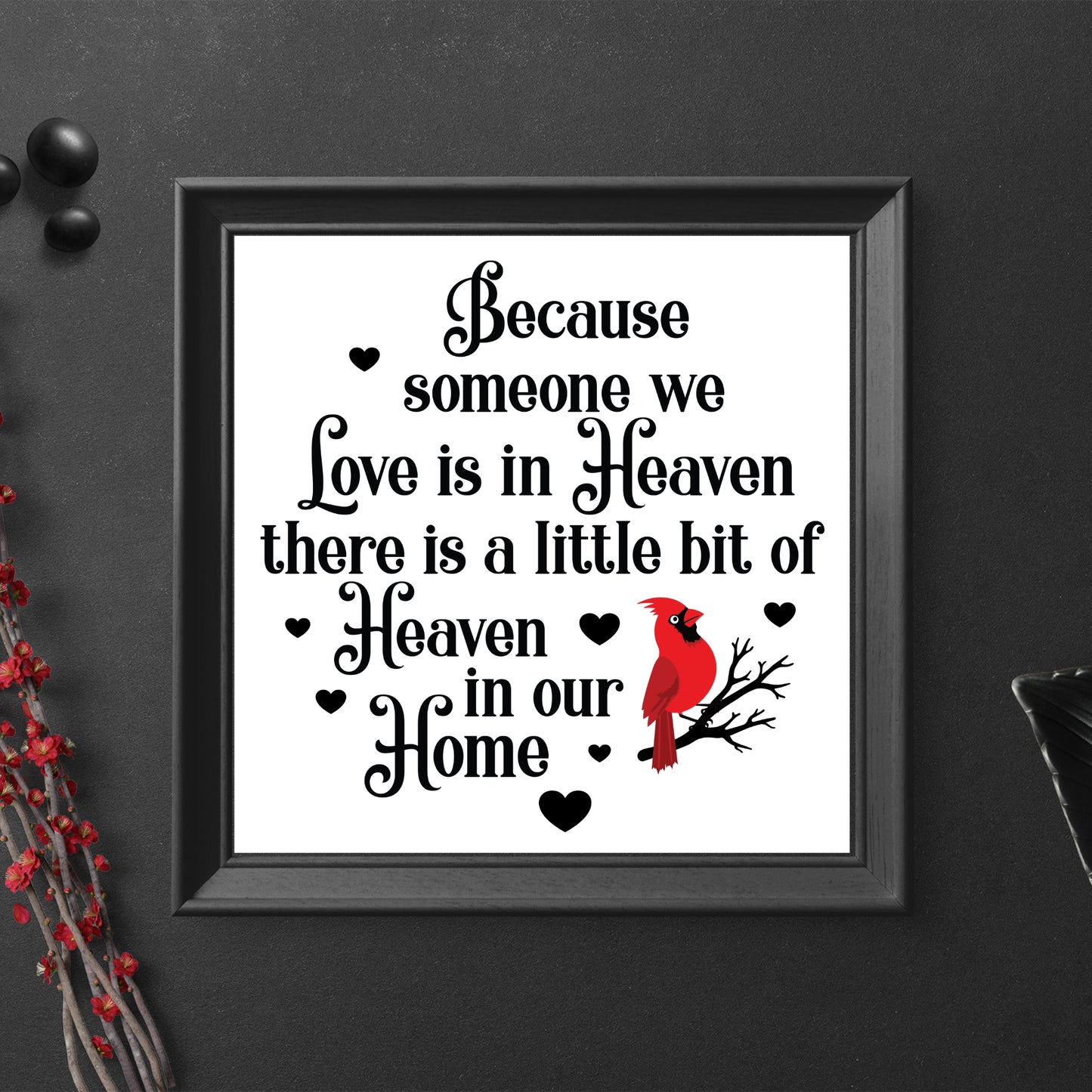 Because Someone We Love Is In Heaven Sign | In Memory Gift | Memorial Gift | Remembrance Gift | Memorial Wall UNFRAMED