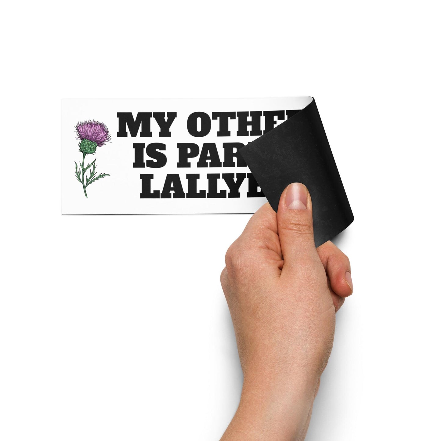 My Other Car is Parked at Lallybroch 10″×3″ Magnet