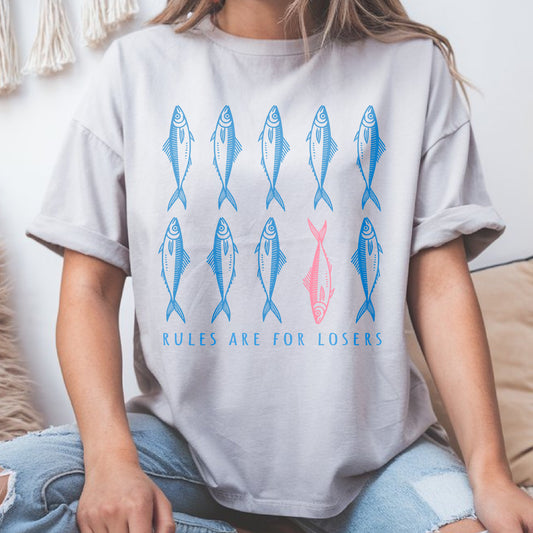 Rules are for Losers Sardines T-Shirt