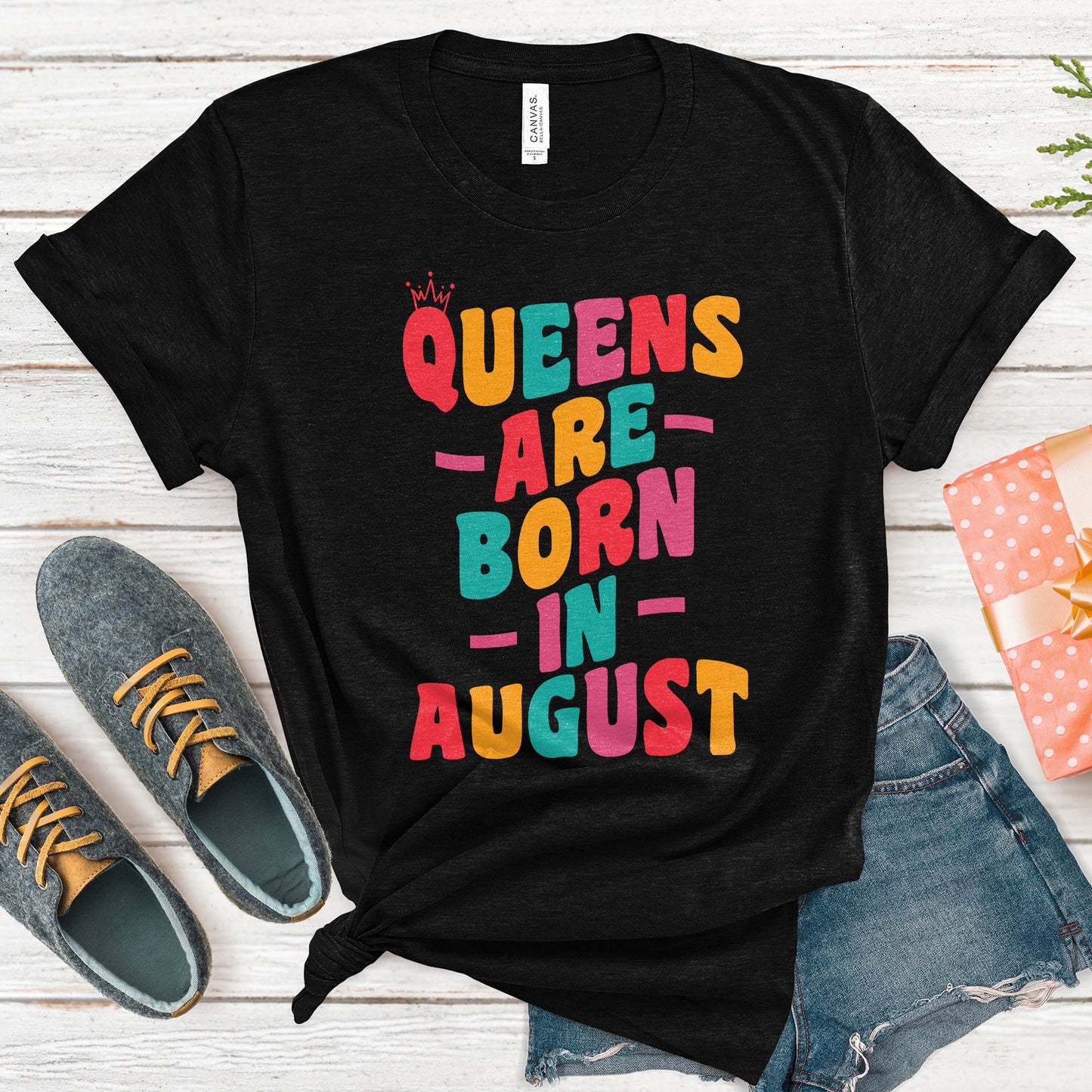 Queens Are Born in August T-Shirt