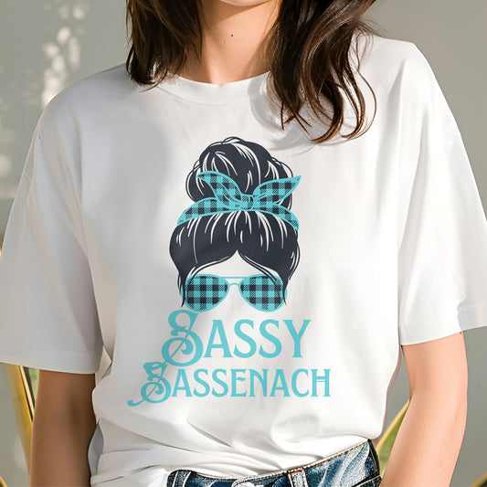 Sassenach t-shirt, Sassy Sassenach Gift, Outlander Shirt, Outlander Gift, Frasers Ridge Fan Gift
