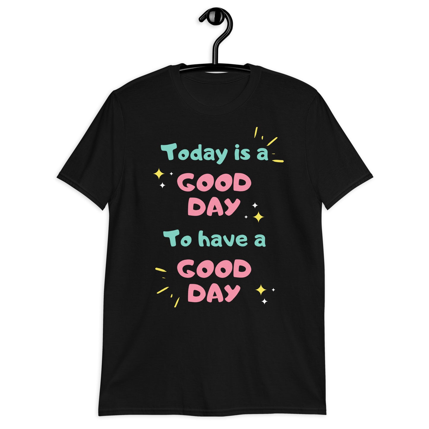 It'S A Good Day To Have A Good Day Shirt, Inspirational Shirt Women, Positive Shirt, Motivational Tee
