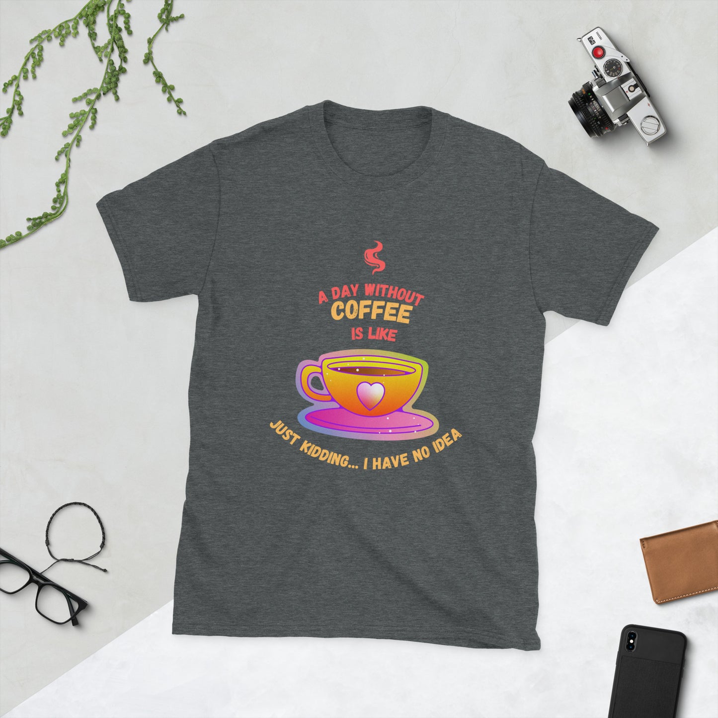 Funny Coffee Shirt | A Day Without Coffee Is Like | Funny Coffee Tee | Coffee Lovers | Caffeine T Shirt