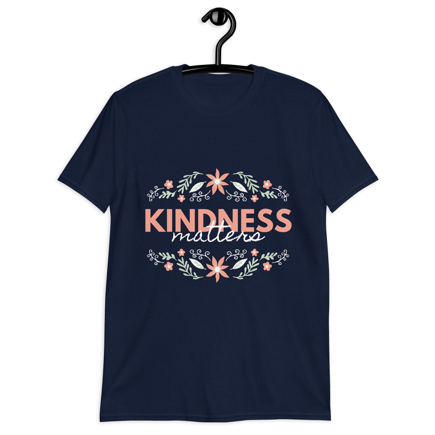 Kindness Matters T-Shirt | Be Kind Shirt | Positive Tee | Inspirational Shirt