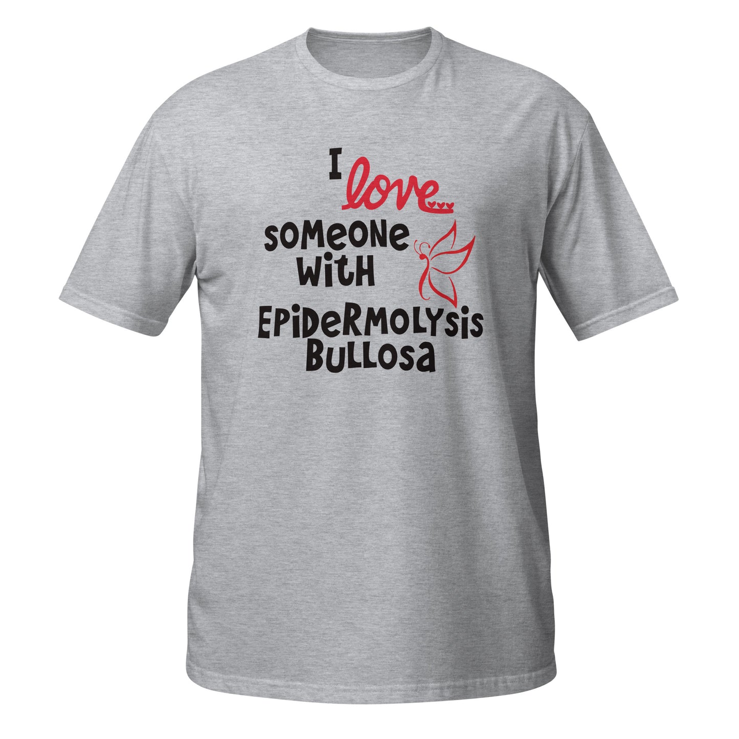 I Love Someone with Epidermolysis Bullosa Short-Sleeve Unisex T-Shirt