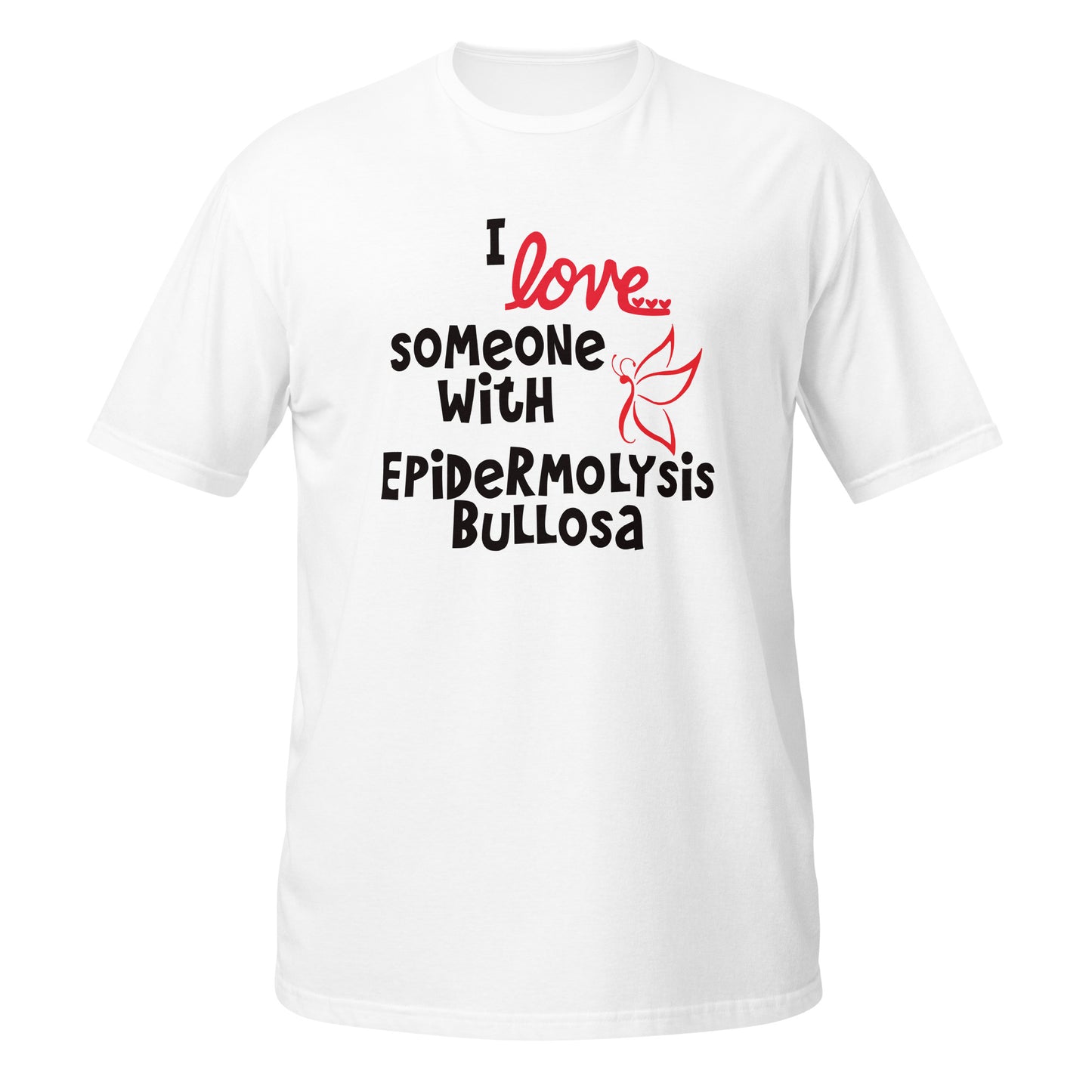 I Love Someone with Epidermolysis Bullosa Short-Sleeve Unisex T-Shirt