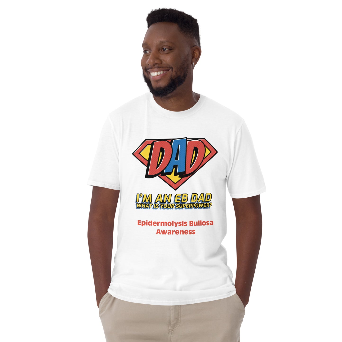 I'm an EB Dad, What is Your Superpower? | Epidermolysis Bullosa Awareness Short-Sleeve Unisex T-Shirt