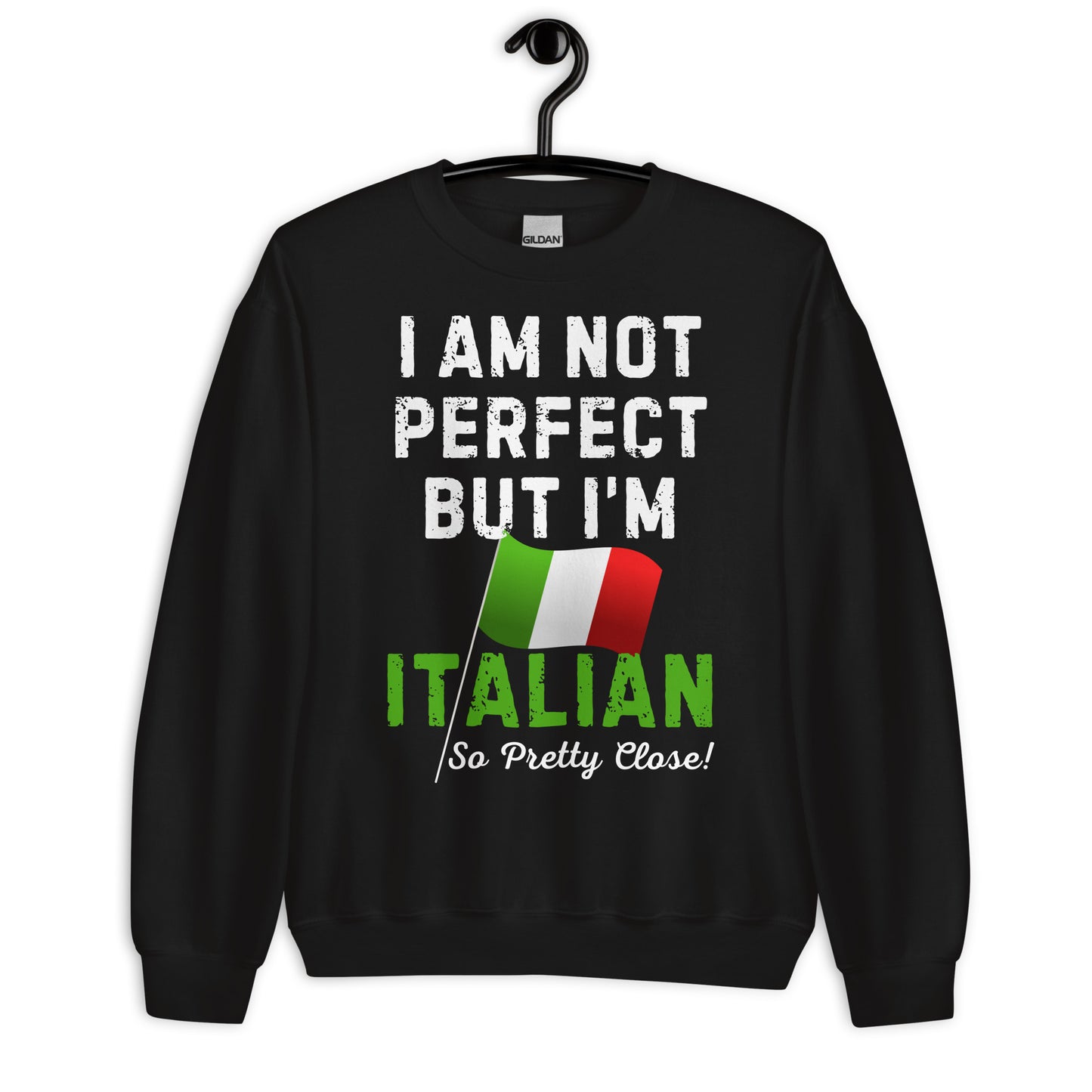 Not Perfect But Italian Sweatshirt | Italian Pride Gift