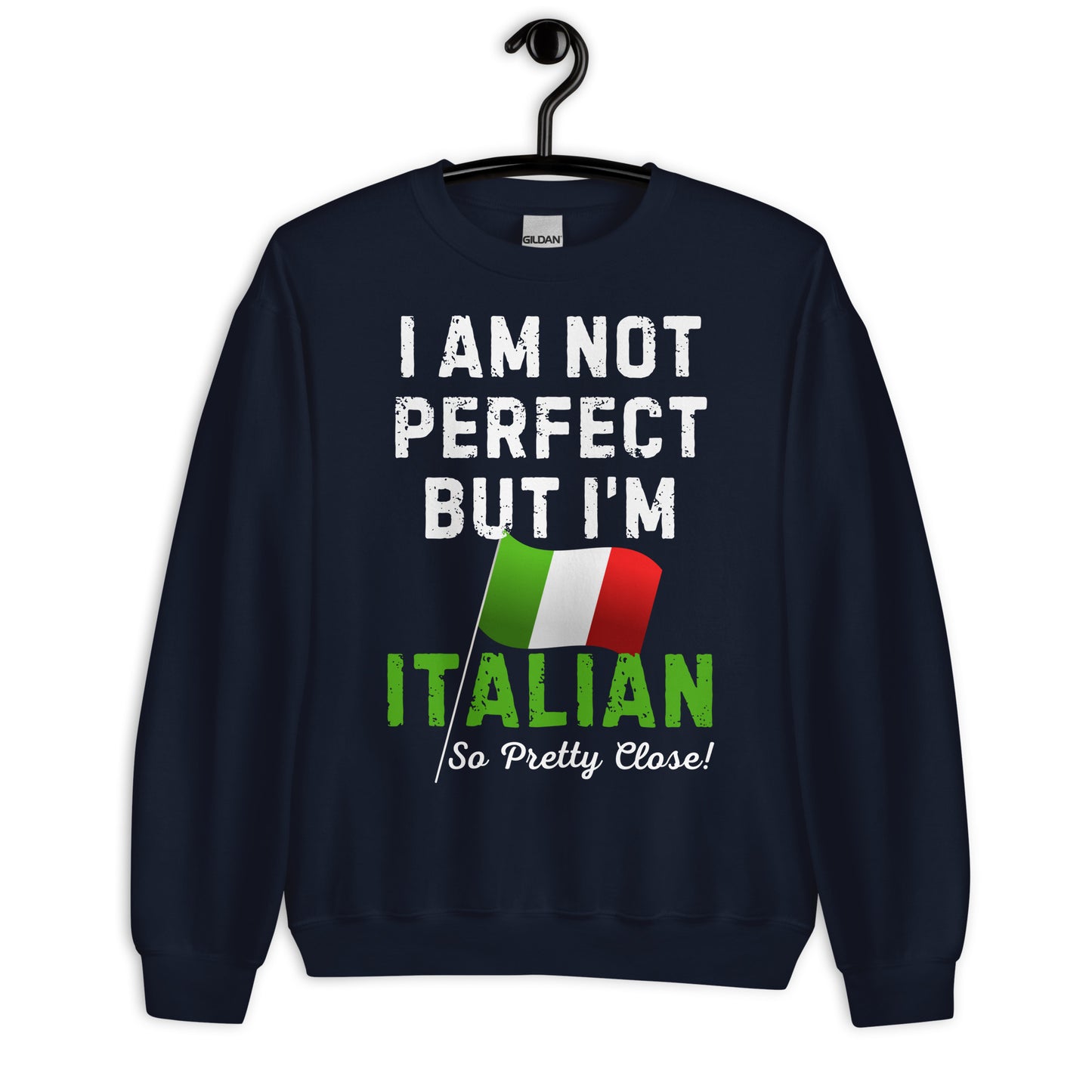 Not Perfect But Italian Sweatshirt | Italian Pride Gift
