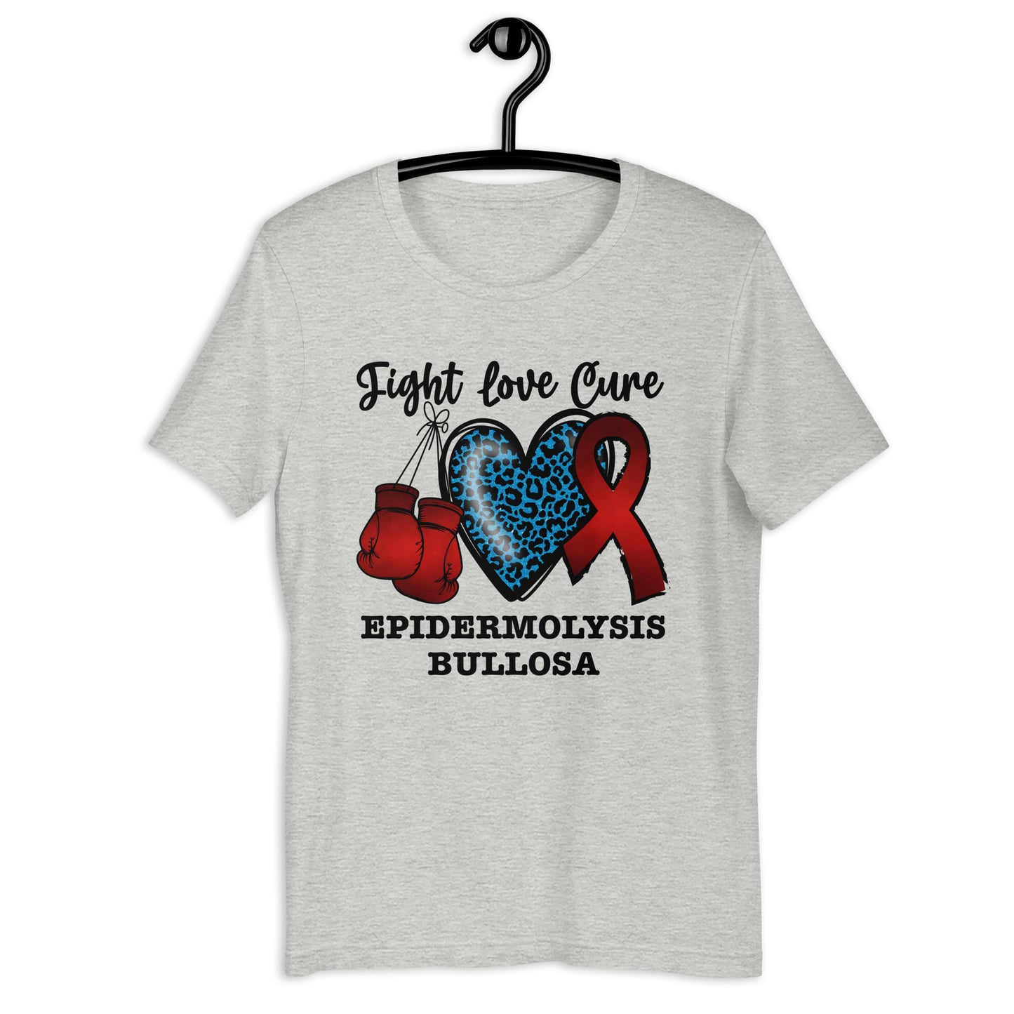 Fight Love Cure Epidermolysis Bullosa Unisex t-shirt