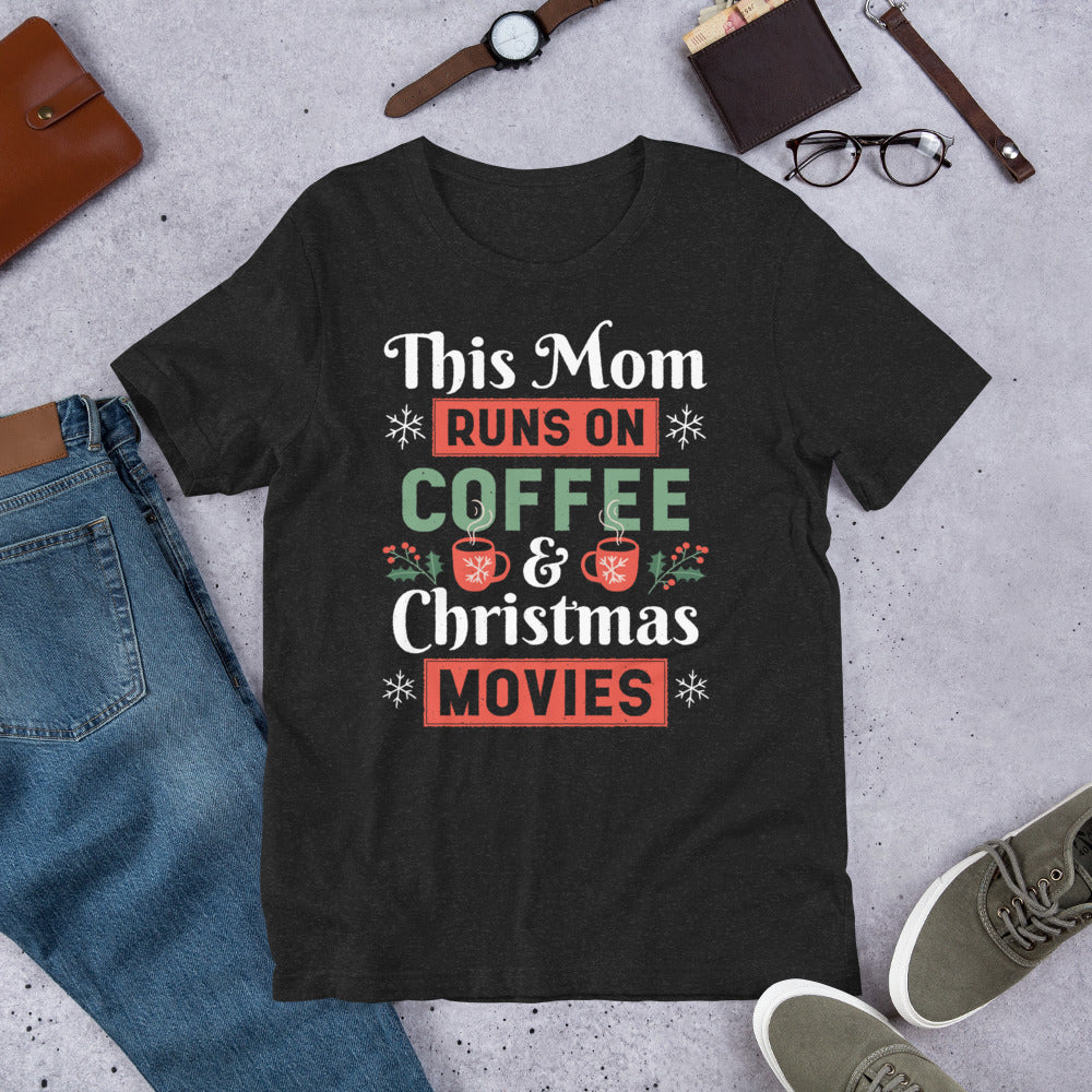 Coffee & Christmas Movies T-Shirt, Funny Mom Christmas Shirt, Mom Runs on Coffee Tee