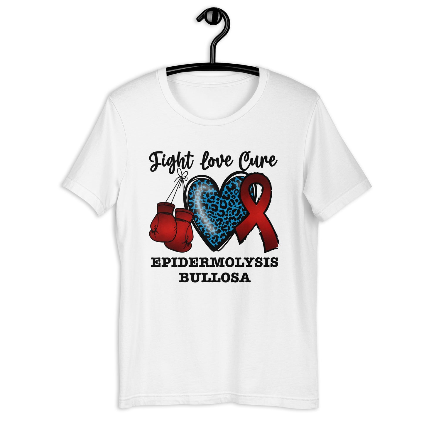 Fight Love Cure Epidermolysis Bullosa Unisex t-shirt
