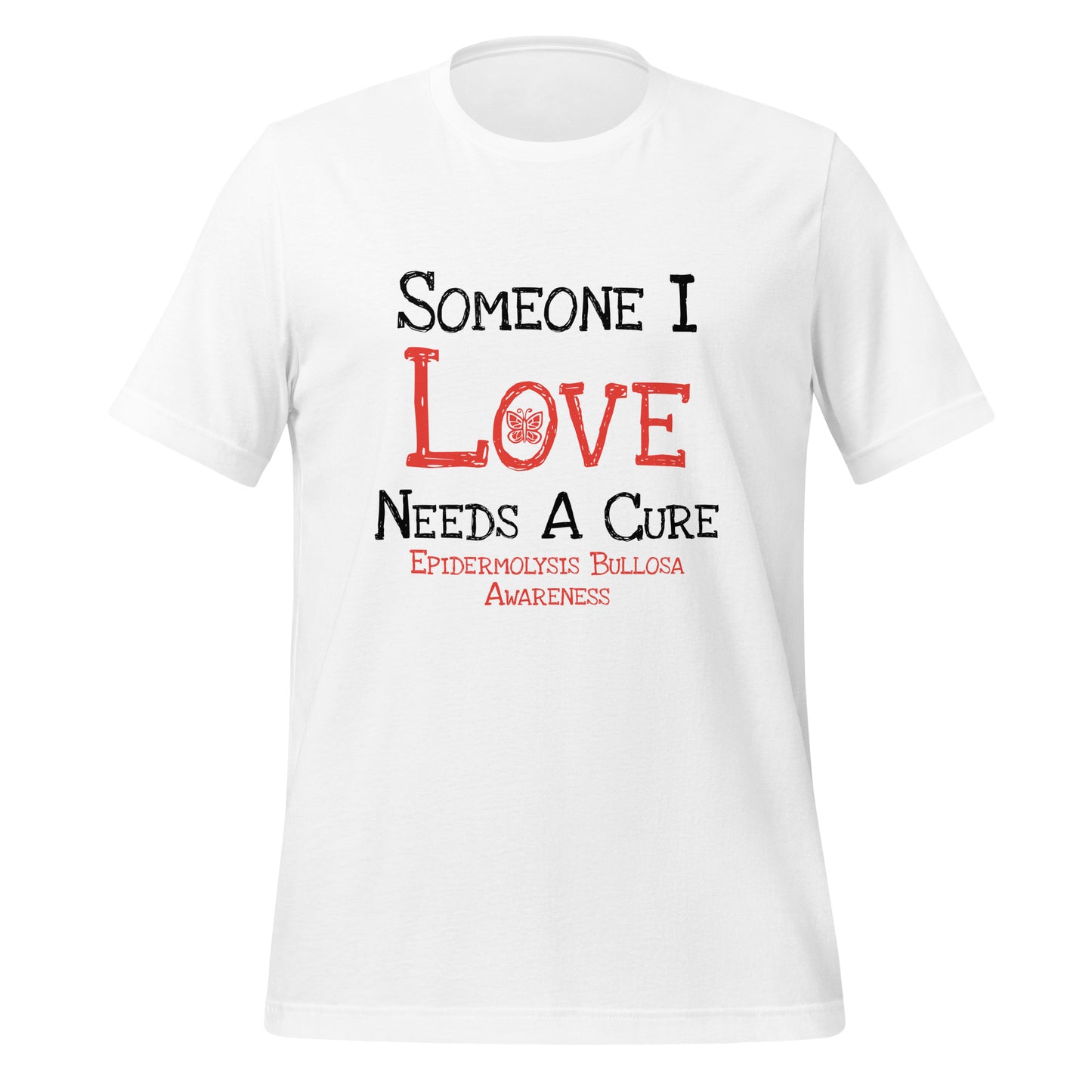 Someone I LOVE Needs a Cure | Epidermolysis Bullosa Short-sleeve Unisex t-shirt