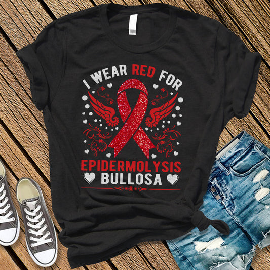 I wear Red for Epidermolysis Bullosa T-Shirt | EB Awareness Shirt