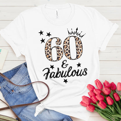 60 & Fabulous Shirt, Sixty Birthday Gift, 60th Birthday Shirt, 60th Birthday Party, Gift for 60th Birthday, Friend 60th