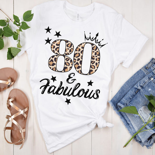 80 & Fabulous Shirt, Eighty Birthday Gift, 80th Birthday Shirt, 80th Birthday Party, Gift for 80th Birthday, Friend 80th