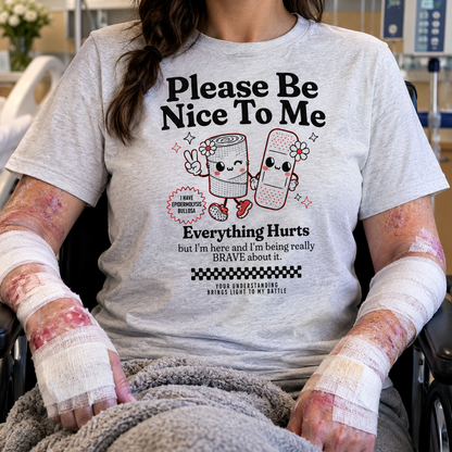 Please Be Nice To Me Shirt I have Epidermolysis Bullosa Cute Bandage Friends T-Shirt