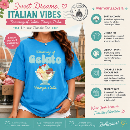 Dreaming Of Gelato, Firenze, Italia Unisex Classic Tee