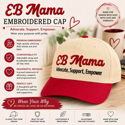 Embroidered EB Mama Epidermolysis Bullosa Awareness Cap