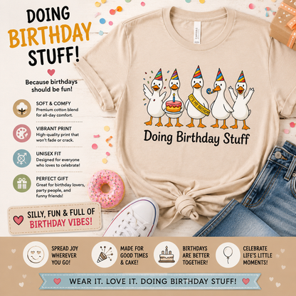 Doing Birthday Stuff Funny Ducks Unisex t-shirt