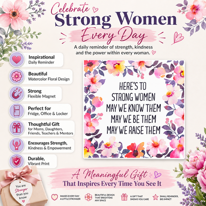 Here's To Strong Women Fridge Magnet