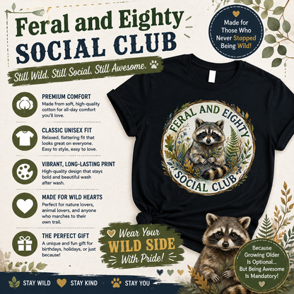 Feral And Eighty Social Club T Shirt
