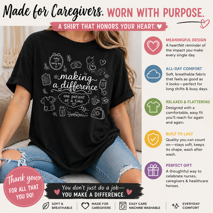 “Making a Difference” Nurse & Caregiver T-Shirt