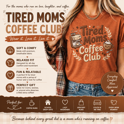Tired Moms Coffee Club T-Shirt