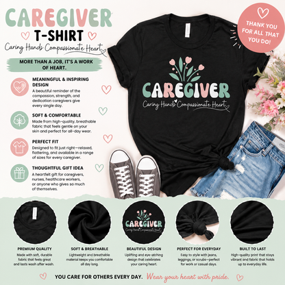 "Caregiver" Caring Hands, Compassionate Heart T-Shirt