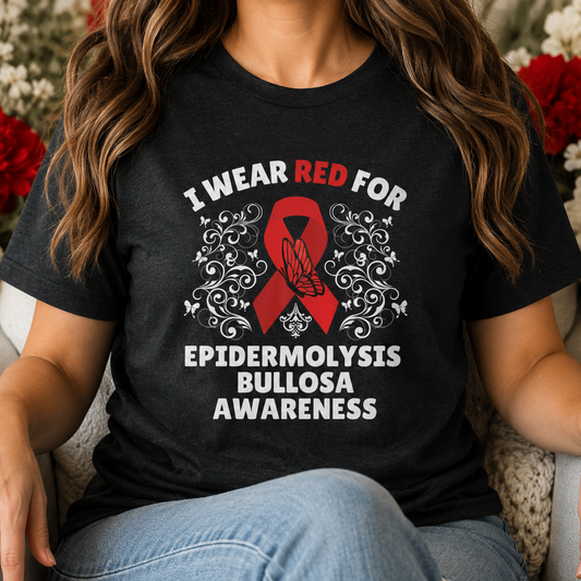 I wear Red for Epidermolysis Bullosa Awareness T-Shirt | EB Awareness Shirt