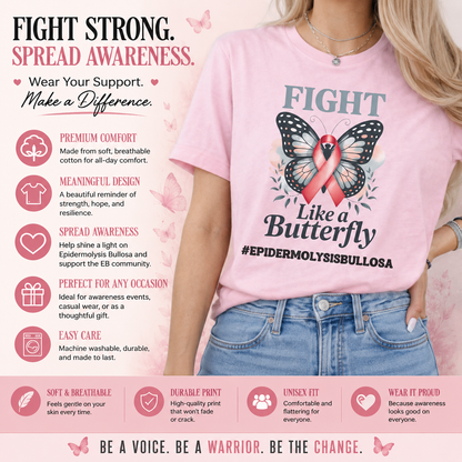 Fight Like a Butterfly Epidermolysis Bullosa Awareness T-shirt