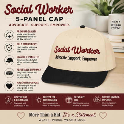Social Worker - Advocate, Support, Empower Embroidered 5 panel cap