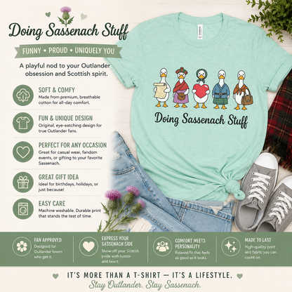 Doing Sassenach Stuff Funny Duck T-Shirt