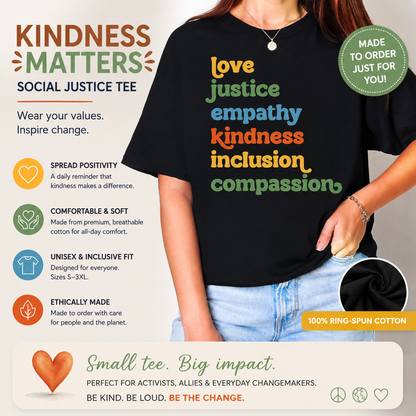Love Justice Empathy Kindness Inclusion Compassion T-Shirt