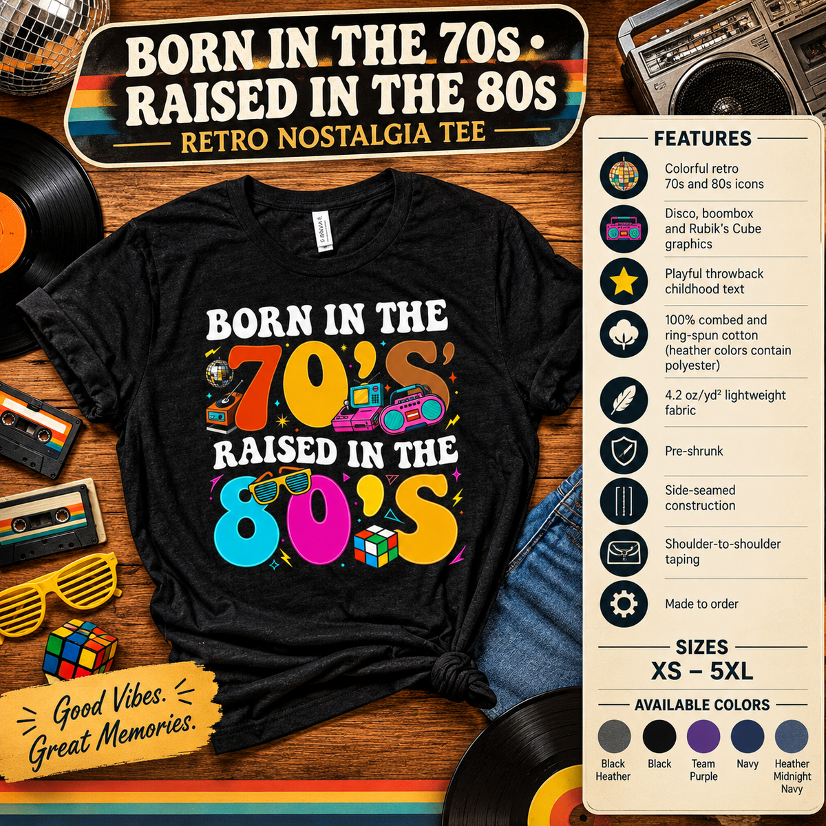Born In The 70s Raised In The 80s Retro Nostalgia Tee