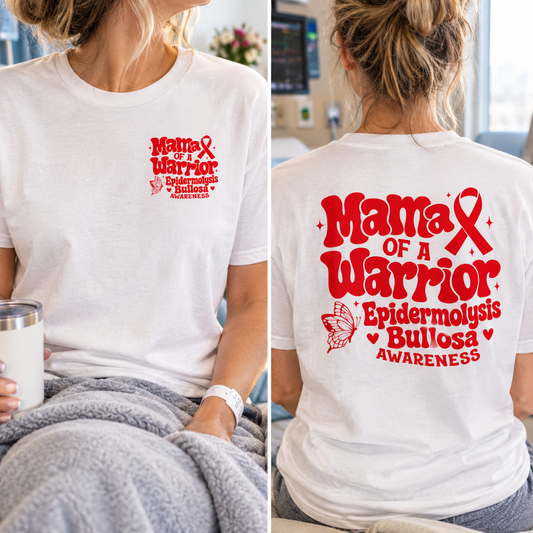 Mama of a Warrior Epidermolysis Bullosa Awareness, Front and Back Design T-Shirt