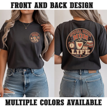 Special Needs Mom Life T-Shirt, Front And Back Design