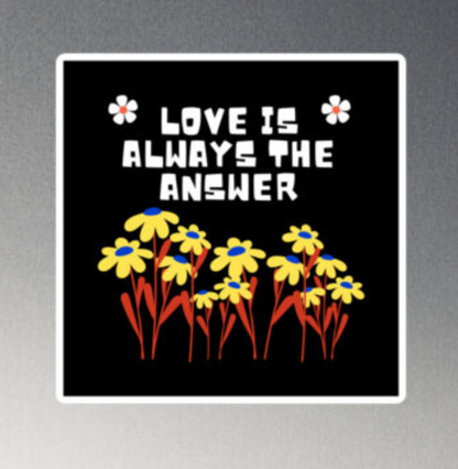 Love Is Always The Answer, Love Quote Magnet, Gift for New Home, Love Gift, New Home Gift