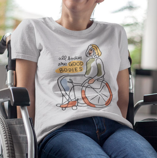 All Bodies are Good Bodies, Disability Awareness Tee,  Wheelchair T-Shirt, Rare Disease Day Shirt, Disability Pride