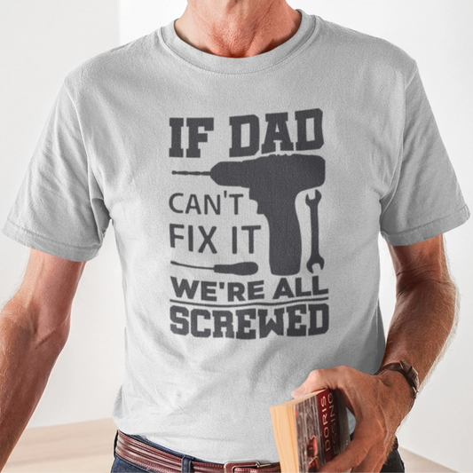 Dad Shirt, Father's Day Gift, Fix it Dad T-Shirt, Dad Birthday Gift, Handyman Shirt, Gift For Husband, Funny Gift For Dads, Gift for Him