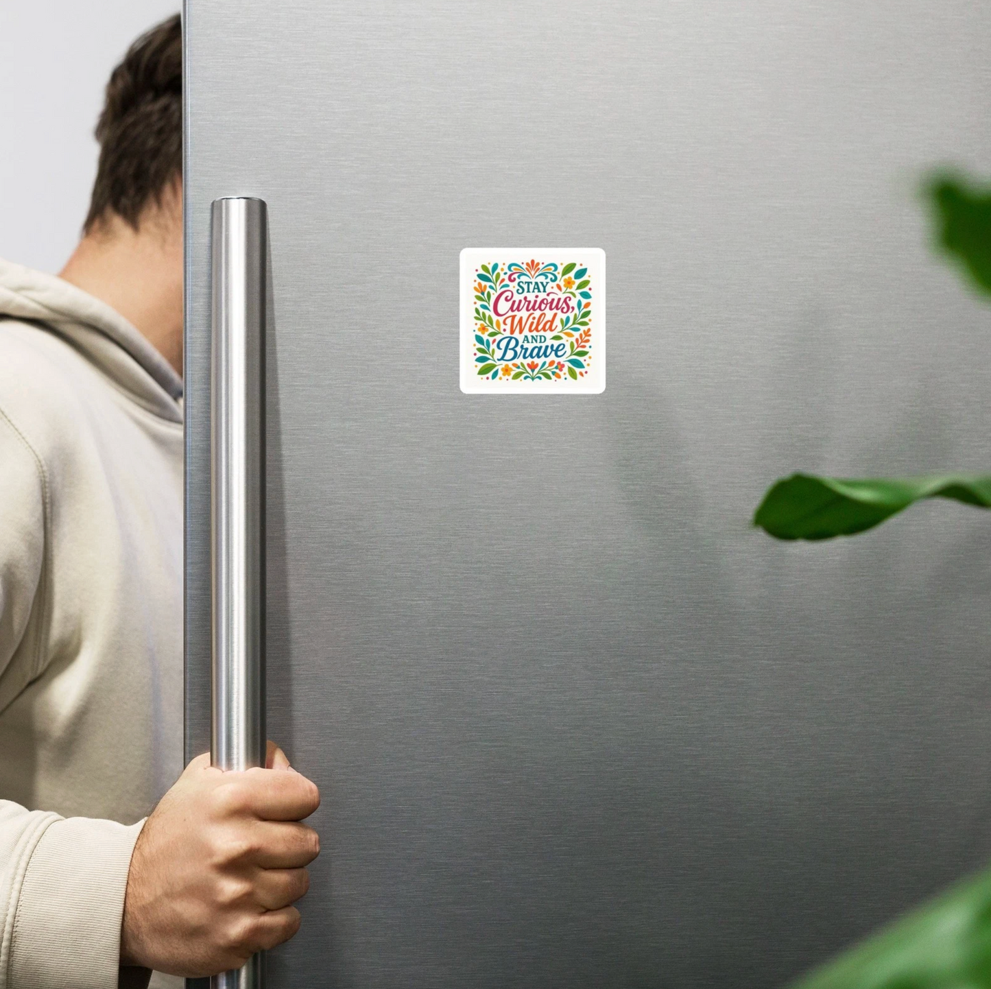 Stay Curious Wild and Brave Magnet