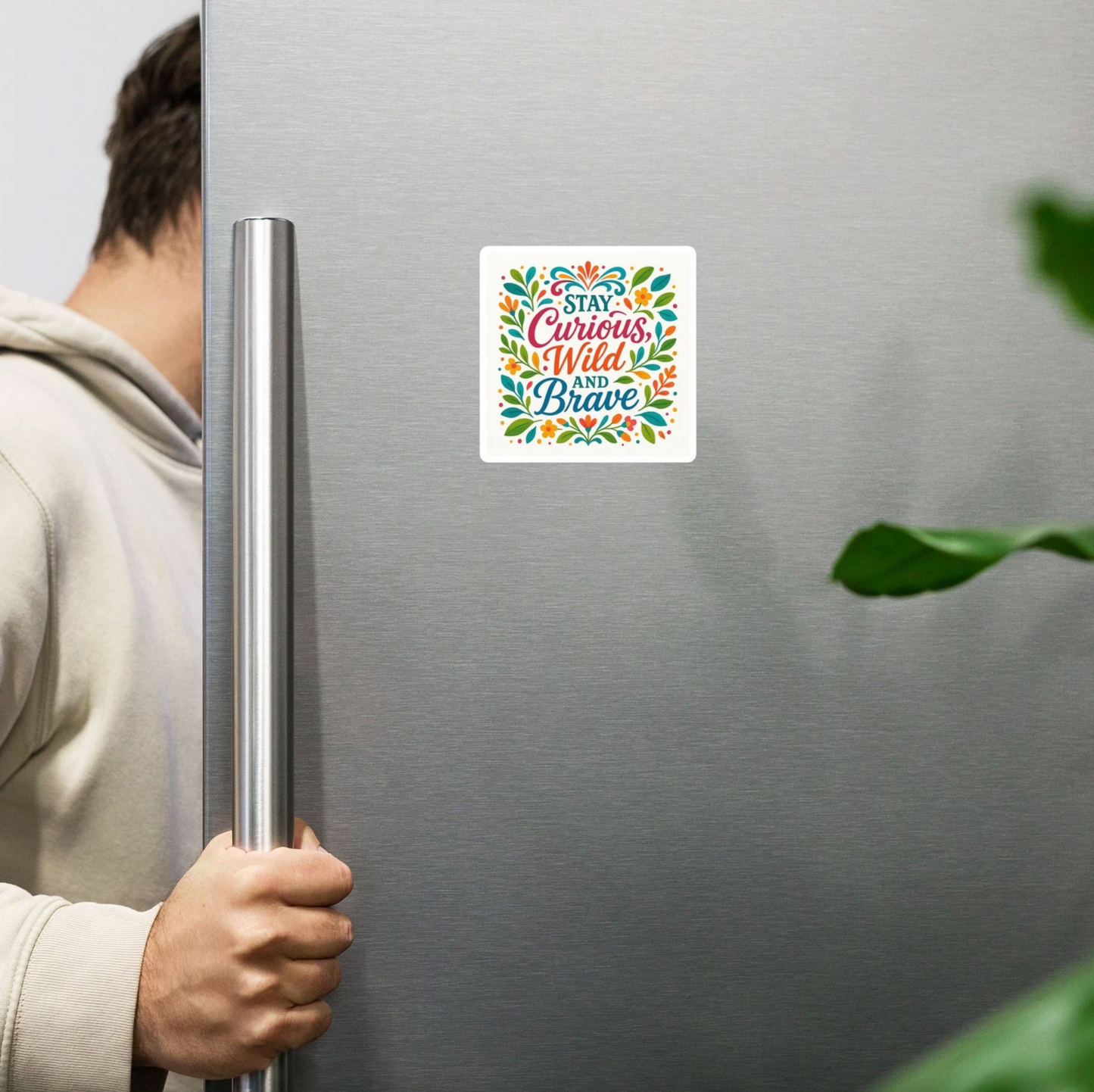 Stay Curious Wild and Brave Magnet