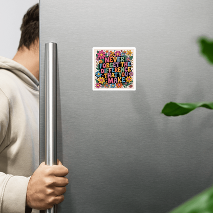 Never Forget The Difference You Make Die-Cut Magnet
