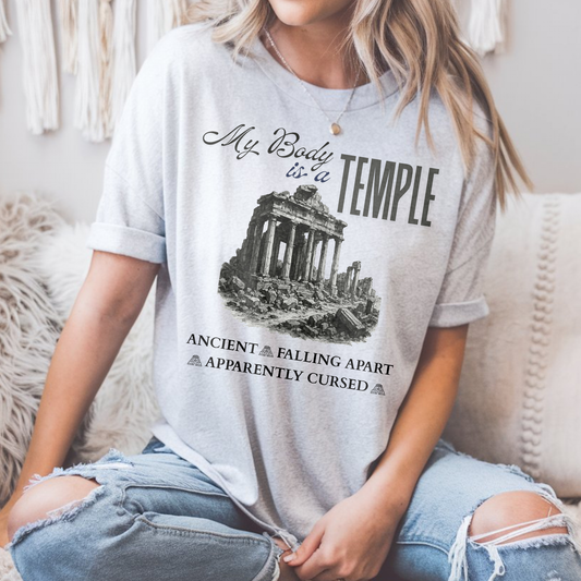 My Body is a Temple — Ancient, Falling Apart, Apparently Cursed T-Shirt